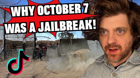 OCTOBER 7 WAS A JAILBREAK!