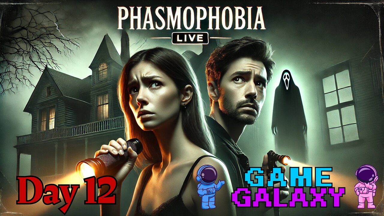 🔴 PHASMOPHOBIA - FIRST TIME - DAY 12