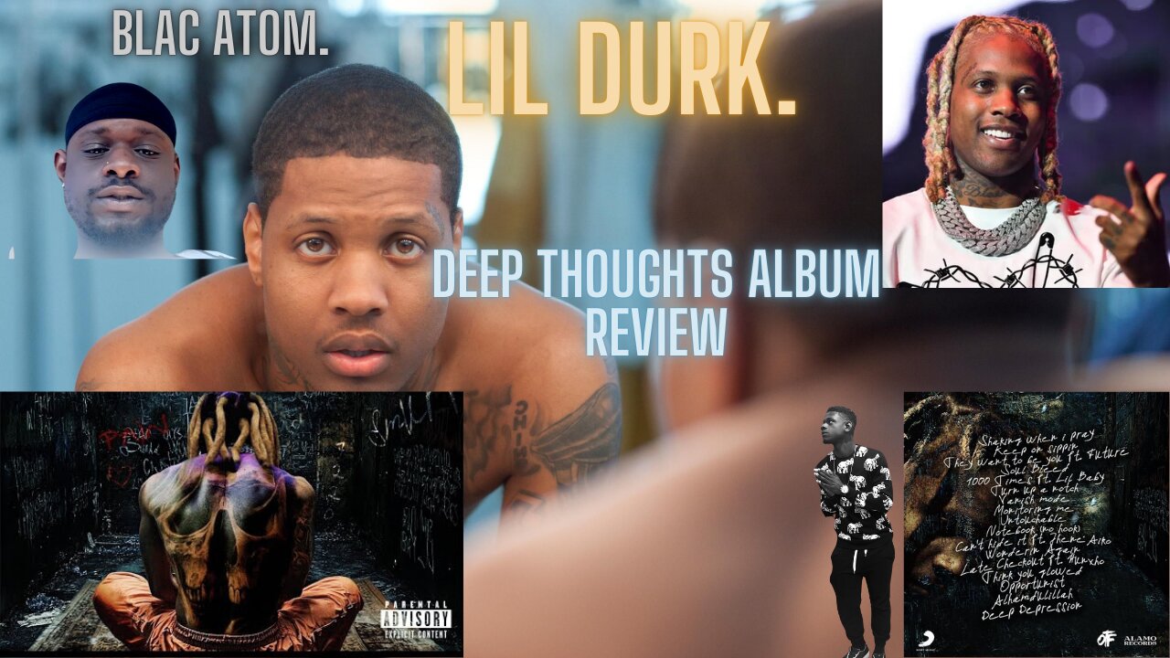 Lil Durk Deep Thoughts' : Masterpiece or Mid? The Blac Pill Podcast Review