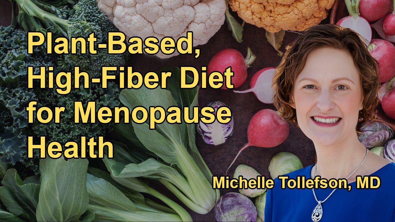 How a Plant-Based, High-Fiber Diet Can Transform Menopause and Gut Health