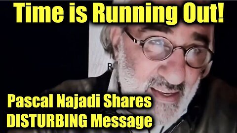 Pascal Najadi Shares DISTURBING Message: "Time is Running Out"