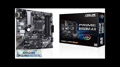 ASUS Prime B450M-A II AMD AM4 (Ryzen 5000 3rd/2nd/1st Gen Ryzen Micro Review