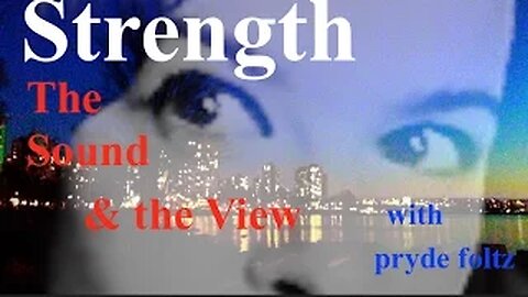 Strength | the Sound & the View w/ Pryde Foltz |Dao Debrief for 8 of 81, Poems from the Tao