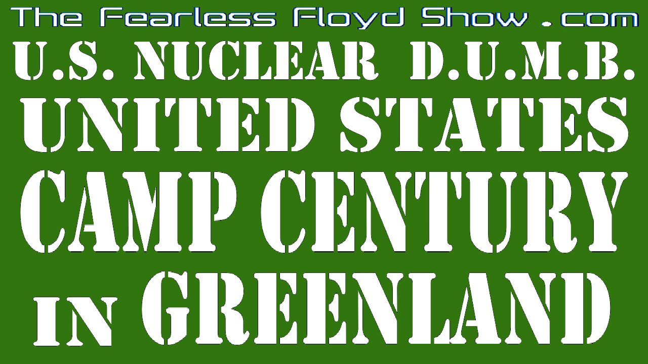 U.S. (Nuclear) D.U.M.B. - Camp Century on Greenland (in Colorvision)