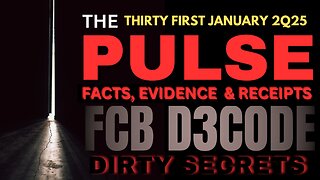 THE PULSE [31 JAN 2025] DIRTY SECRETS - FCB D3CODE