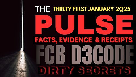 THE PULSE [31 JAN 2025] DIRTY SECRETS - FCB D3CODE