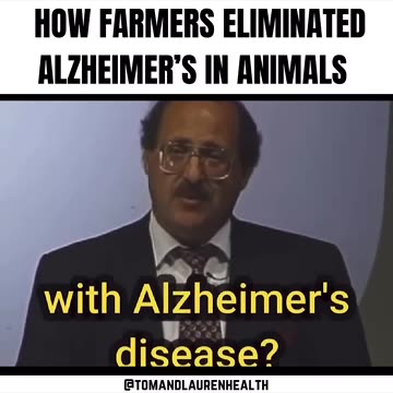 How Farmers Eliminated Alzheimers In Animals