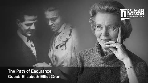 The Path of Endurance with Guest Elisabeth Elliot Gren