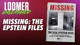 EP105: MISSING: The Epstein Files