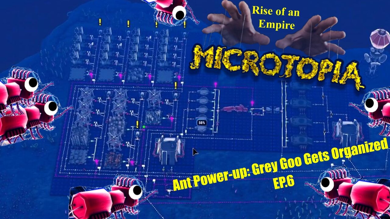 Ant Power-Up: Grey Goo Empire Gets Organized!! EP.6