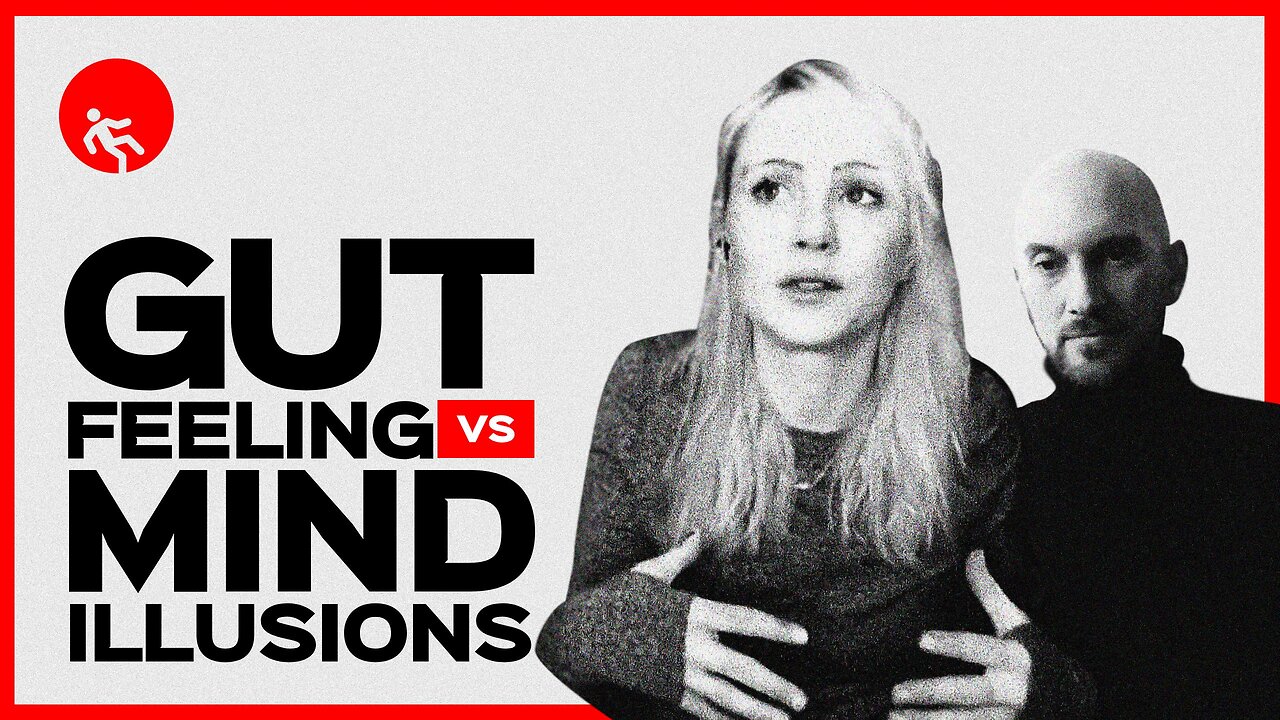 Debunked Human - Ep 2/5 - Gut Feeling vs Mind Illusions