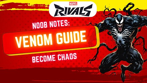 Marvel Rivals Beginner's Guide to Venom!