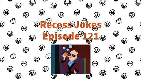 Recess Jokes - Episode 121 - Bachelor Gus