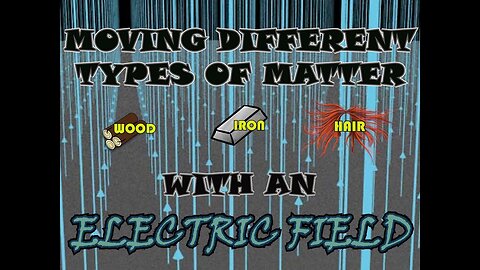 Moving Different Types of Matter With an Electric Field