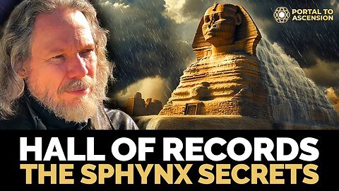 The Sphinx, Hall of Records, and Atlantis - The Missing Link