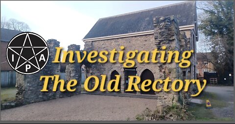 Investigating the Old Rectory