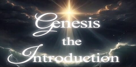 The Book of Genesis - The Introduction