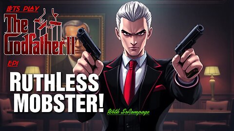 PLAYING The Godfather 2 LIKE A BOSS! ep1