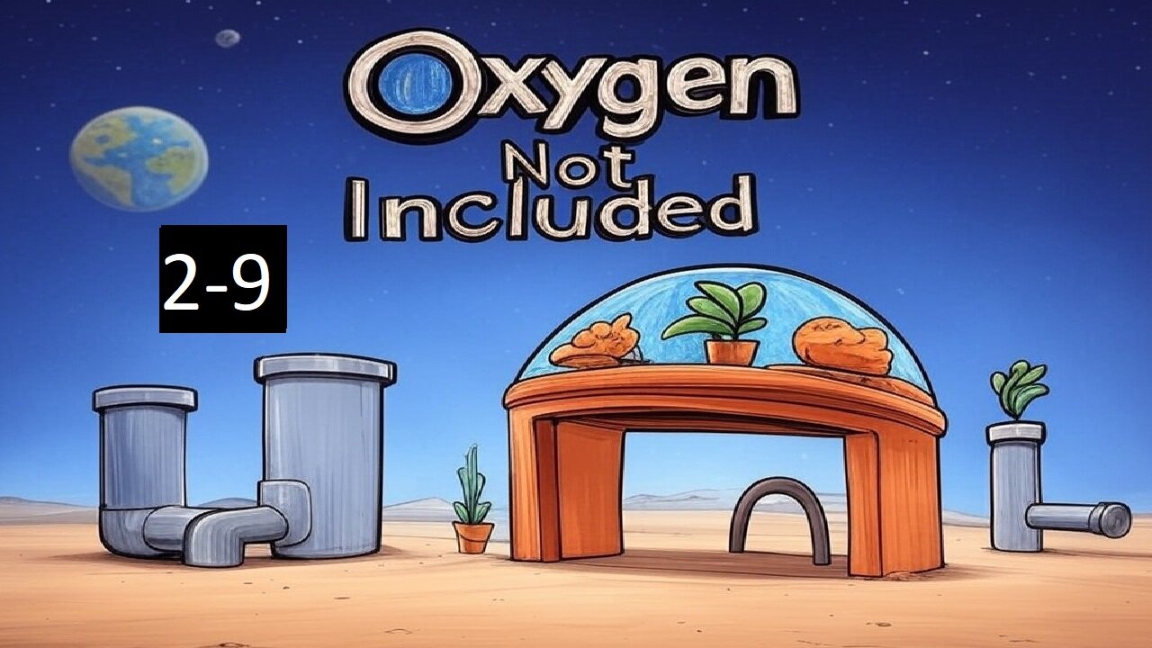 Imma bought to Wrangle Ol' Faithful (Oxygen Not Included) 2-9