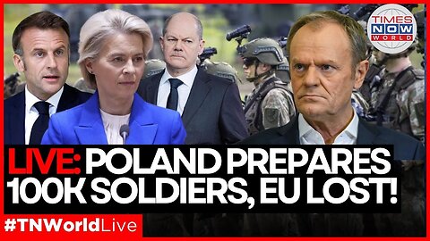 LIVE | Poland on High Alert! Massive Troop Expansion While EU Turns a Blind Eye! | Times Now World