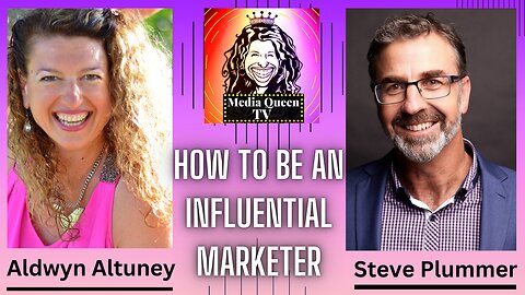 Media Queen TV - How to be an Influential Marketer.