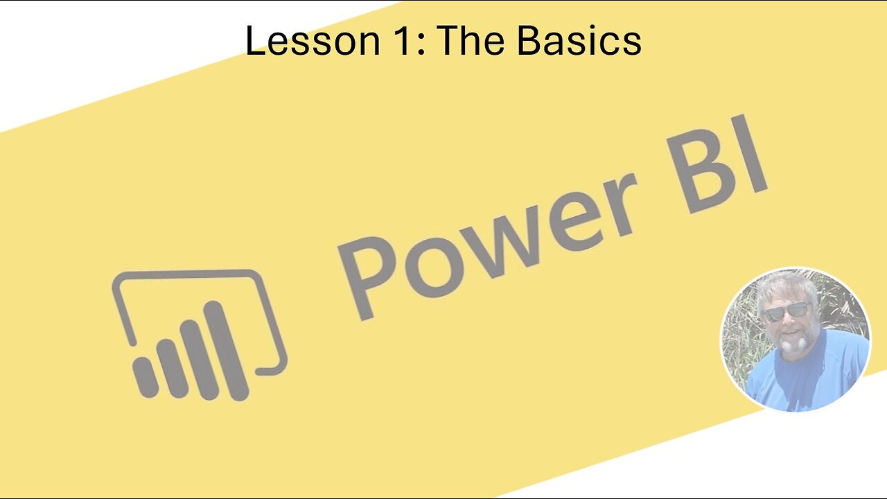 Power BI - Lesson 1: The Basics