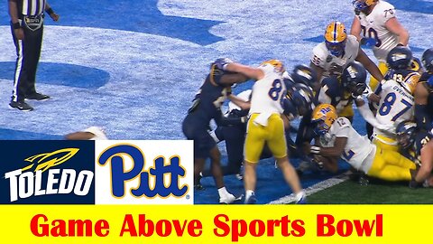 Toledo vs Pittsburgh Football Game Highlights, 2024 Game Above Sports Bowl