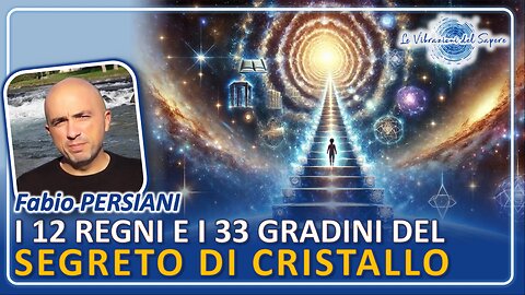 I 12 gradini e i 33 regni del segreto di cristallo - Fabio Persiani