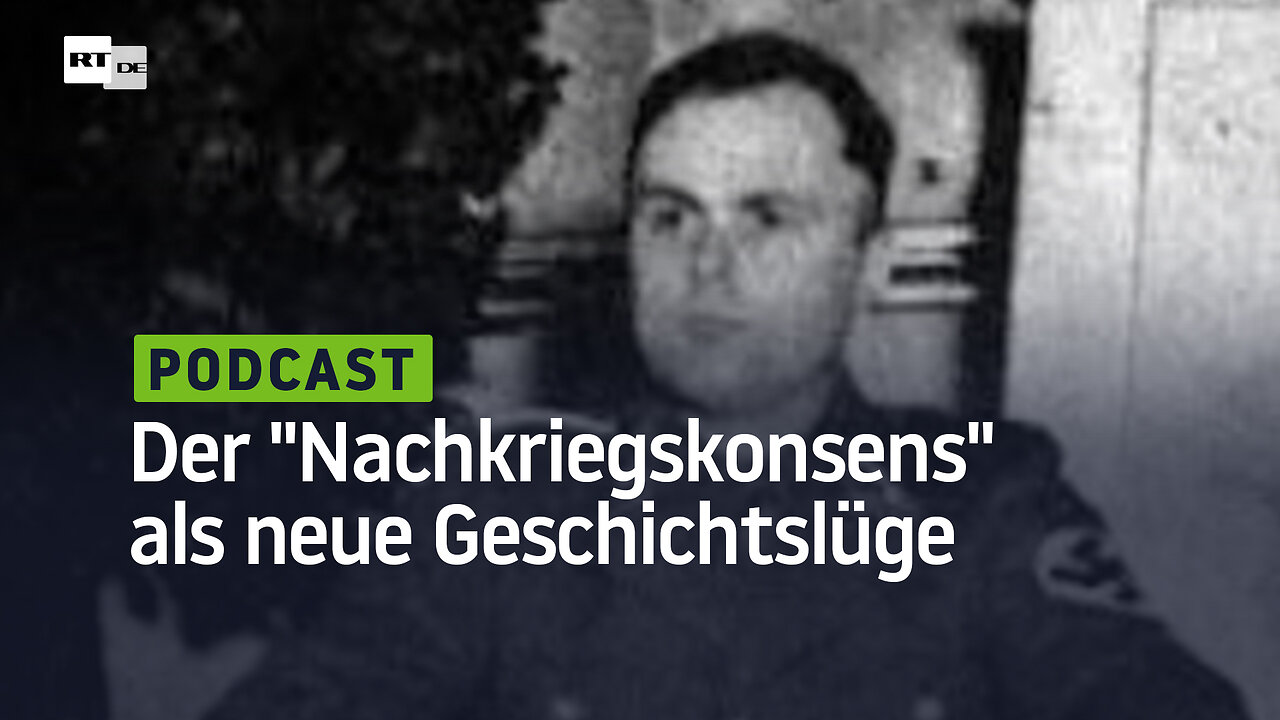 Der "Nachkriegskonsens" als neue Geschichtslüge