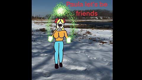 Paula friend to us