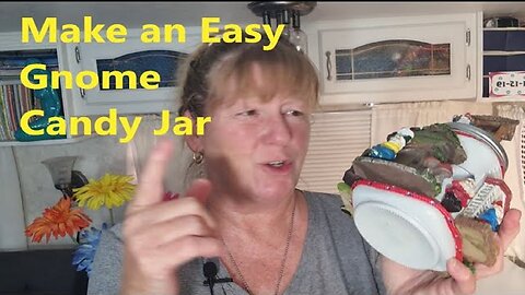 Gnome Candy or Coin Jar. It's easy to make and is great for gifting homemade candy.