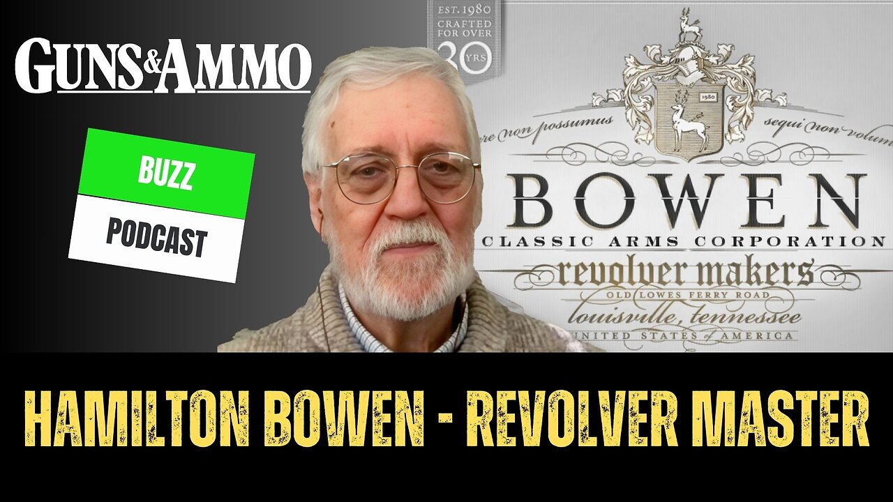 Guns & Ammo Buzz: Hamilton Bowen - Revolver Master