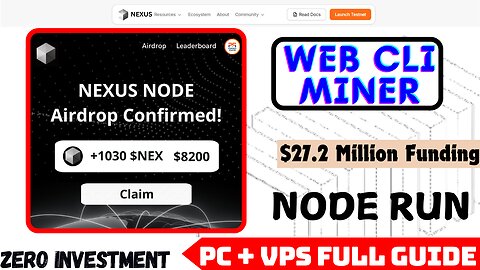 Nexus Labs Node Run and Web Miner with $27.2 Million Funding || Full Guide for Both VPS & PC Users