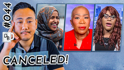 Trans Debate Gets Ugly, Joy Reid Cancelled, Omar Say Americans are Dumb | DB 044