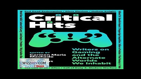 Critical Hits: Writers On Gaming & Alternate Worlds We Inhabit Review