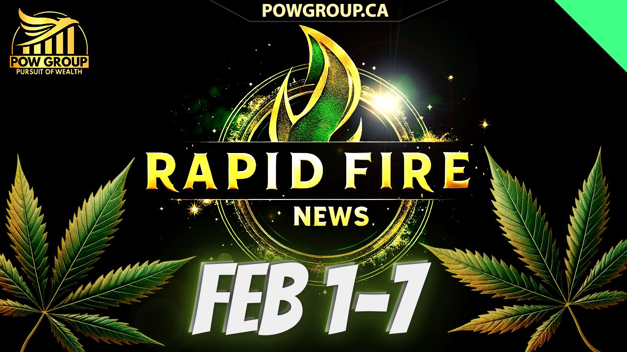 Cannabis News Weekly Recap & Rapid Fire Updates (February 1 - 7, 2025)