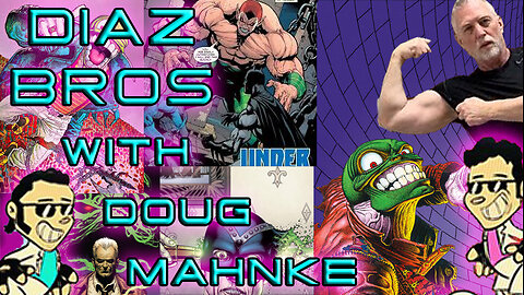 DIAZ BROS - Special guest DOUG MAHNKE!