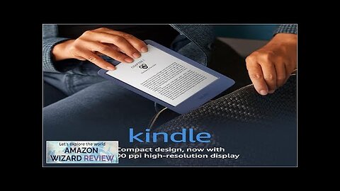 Amazon Kindle – The lightest and most compact Kindle with extended battery Review