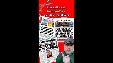 Chancellor set to cut welfare spending by billions!