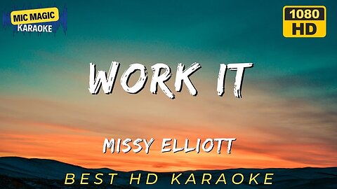 WORK IT - MISSY ELLIOTT - BEST HD KARAOKE