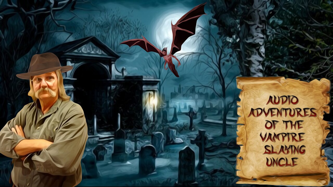 Audio Adventures of the Vampire Slaying Uncle