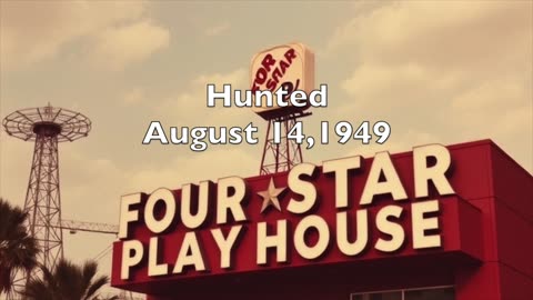 49-08-14 Four Star Playhouse Hunted