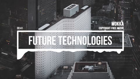(No Copyright Music) Future Technologies [Technology Music] by MokkaMusic / Pray For Us