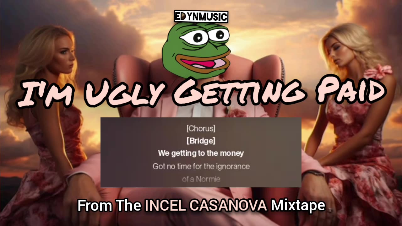 I'm Ugly Getting Paid | (Song 3 of the INCEL CASANOVA Mixtape)