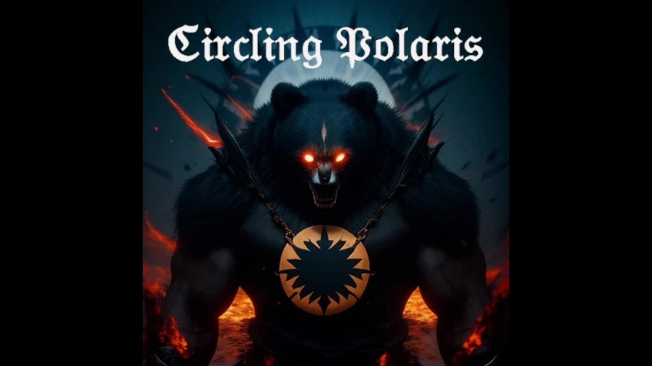 Circling Polaris - Unleash the Bear Within