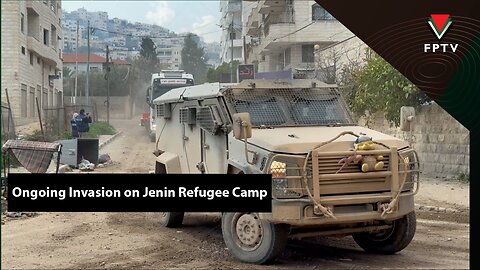 Ongoing Invasion on Jenin Refugee Camp