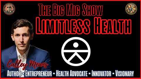 Limitless Health with Calley Means |EP453