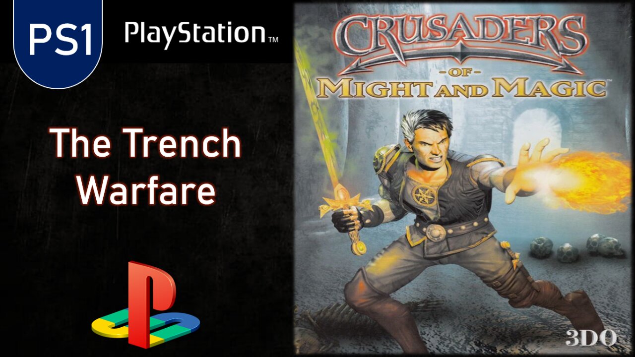 PS1 Games | CRUSADERS of Might and Magic | 9-The Trench Warfare