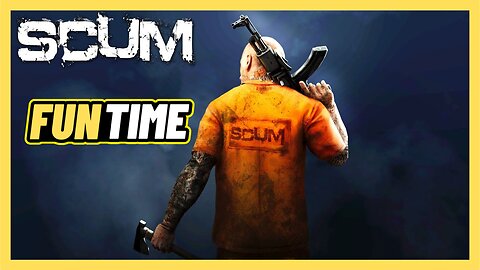 Fun Time On Scum