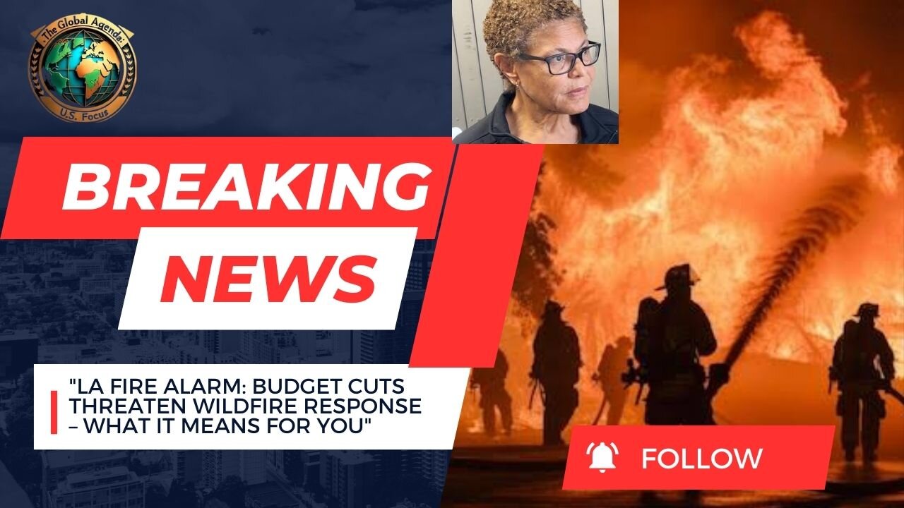 "LA Fire Alarm: Budget Cuts Impact Wildfire Response – Urgent Memo Revealed